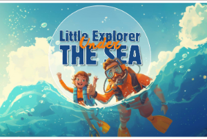 Little Explorer Under the Sea children's book cover featuring a young boy and a scuba diver exploring the ocean with large waves and a bright blue underwater world